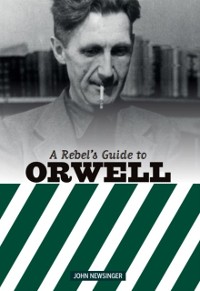 Cover Rebel's Guide to George Orwell