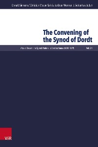 Cover The Convening of the Synod of Dordt
