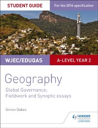 Cover WJEC/Eduqas A-level Geography Student Guide 5: Global Governance: Change and challenges; 21st century challenges