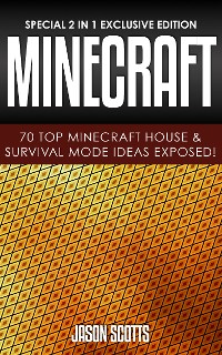 Cover Minecraft: 70 Top Minecraft House & Survival Mode Ideas Exposed!