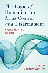 Cover Logic of Humanitarian Arms Control and Disarmament