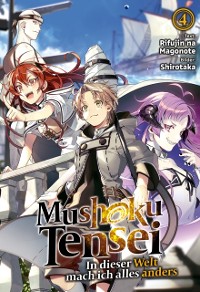 Cover Mushoku Tensei: In dieser Welt mach ich alles anders (Light Novel): Band 4