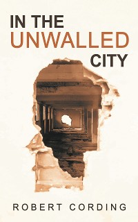 Cover In the Unwalled City