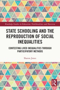 Cover State Schooling and the Reproduction of Social Inequalities