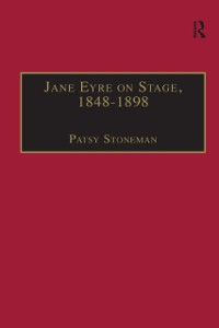 Cover Jane Eyre on Stage, 1848-1898