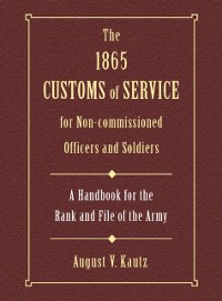 Cover 1865 Customs of Service for Non-Commissioned Officers & Soldiers