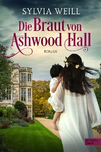 Cover Die Braut von Ashwood Hall