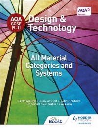 Cover AQA GCSE (9-1) Design and Technology: All Material Categories and Systems