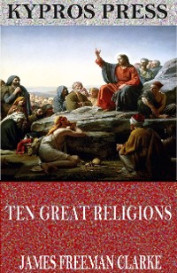 Cover Ten Great Religions: An Essay in Comparative Theology