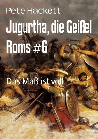 Cover Jugurtha, die Geißel Roms #6