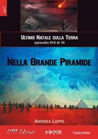 Cover Nella Grande Piramide - L'ultimo Natale sulla Terra ep. #10 di 10