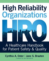 Cover High Reliability Organizations: A Healthcare Handbook for Patient Safety & Quality
