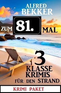 Cover Zum 81. Mal 3 klasse Krimis für den Strand