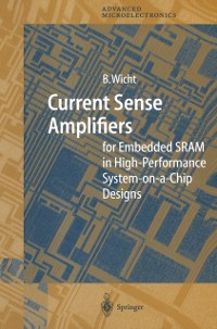 Cover Current Sense Amplifiers for Embedded SRAM in High-Performance System-on-a-Chip Designs