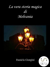 Cover La vera storia magica di Melvania