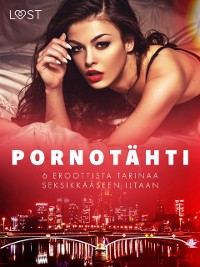Cover Pornotähti - 6 eroottista tarinaa seksikkääseen iltaan