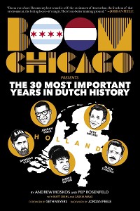 Cover Boom Chicago Presents the 30 Most Important Years in Dutch History