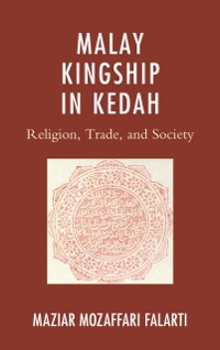 Cover Malay Kingship in Kedah