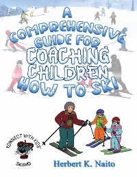 Cover A Comprehensive Guide For Coaching Children How To Ski