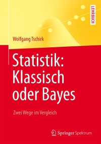Cover Statistik: Klassisch oder Bayes
