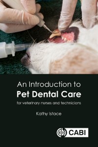 Cover Introduction to Pet Dental Care, An : For Veterinary Nurses and Technicians