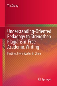 Cover Understanding-Oriented Pedagogy to Strengthen Plagiarism-Free Academic Writing