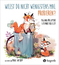 Cover Willst du nicht wenigstens mal probieren?