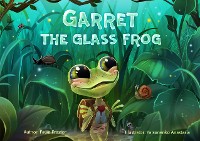 Cover Garret the Glass Frog