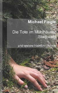 Cover Die Tote im Mühlhäuser Stadtwald