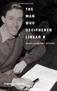 Cover The Man Who Deciphered Linear B: The Story of Michael Ventris