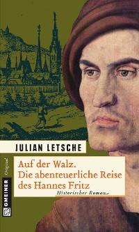 Cover Auf der Walz. Die abenteuerliche Reise des Hannes