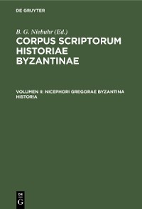 Cover Nicephori Gregorae Byzantina Historia