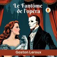 Cover Fantôme de l'opéra, Le (French Edition)