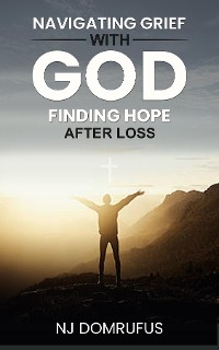 Cover Navigating Grief with God