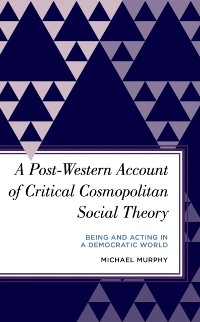 Cover Post-Western Account of Critical Cosmopolitan Social Theory
