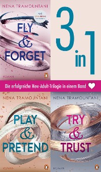 Cover Die Soho-Love-Reihe Band 1-3: Fly & Forget / Try & Trust / Play & Pretend (3in1-Bundle) -