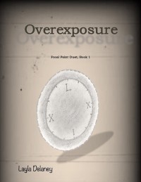 Cover Overexposure - Focal Point Duet, Book 1