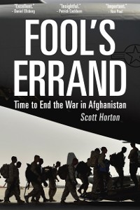 Cover Fool's Errand: Time to End the War in Afghanistan