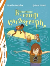 Cover Bienvenue au camp Catastrophe