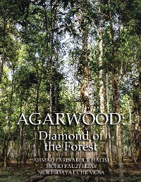 Cover AGARWOOD: Diamond of the Forest