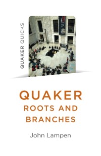 Cover Quaker Roots and Branches