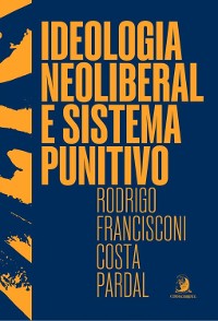 Cover Ideologia neoliberal e sistema punitivo