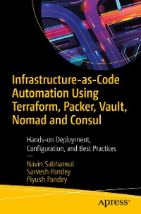 Cover Infrastructure-as-Code Automation Using Terraform, Packer, Vault, Nomad and Consul