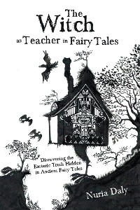 Cover The Witch as Teacher in Fairy Tales