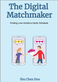 Cover The Digital Matchmaker