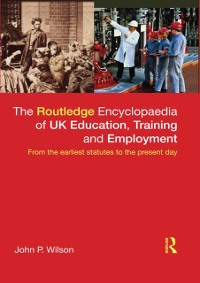 Cover Routledge Encyclopaedia of UK Education, Training and Employment