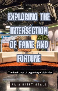 Cover Exploring the Intersection of Fame and Fortune