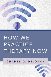 Cover How We Practice Therapy Now