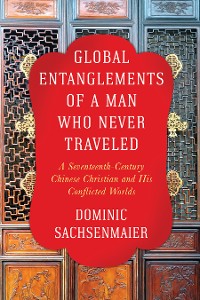 Cover Global Entanglements of a Man Who Never Traveled