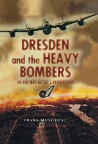 Cover Dresden and the Heavy Bombers